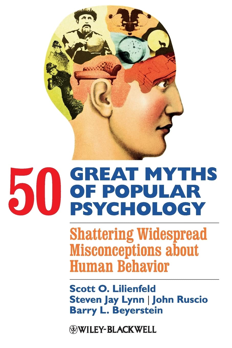 Cover of 50 Great Myths of Popular Psychology by Scott O. Lilienfeld, Steven Jay Lynn, John Ruscio, and Barry L. Beyerstein