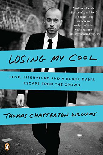 Cover of Losing My Cool by Thomas Chatterton Williams